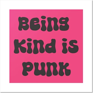 Being Kind is Punk Posters and Art